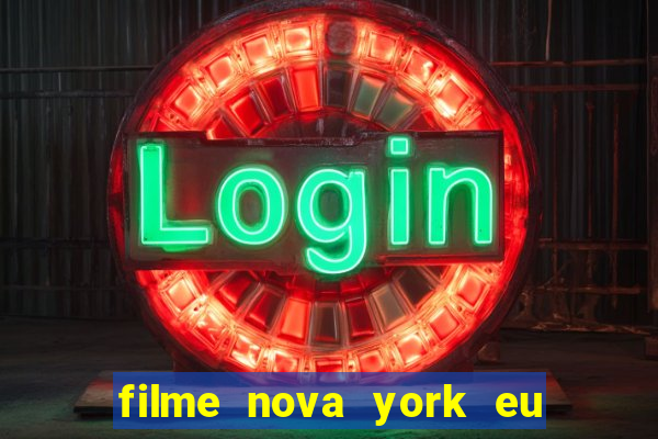 filme nova york eu te amo completo dublado
